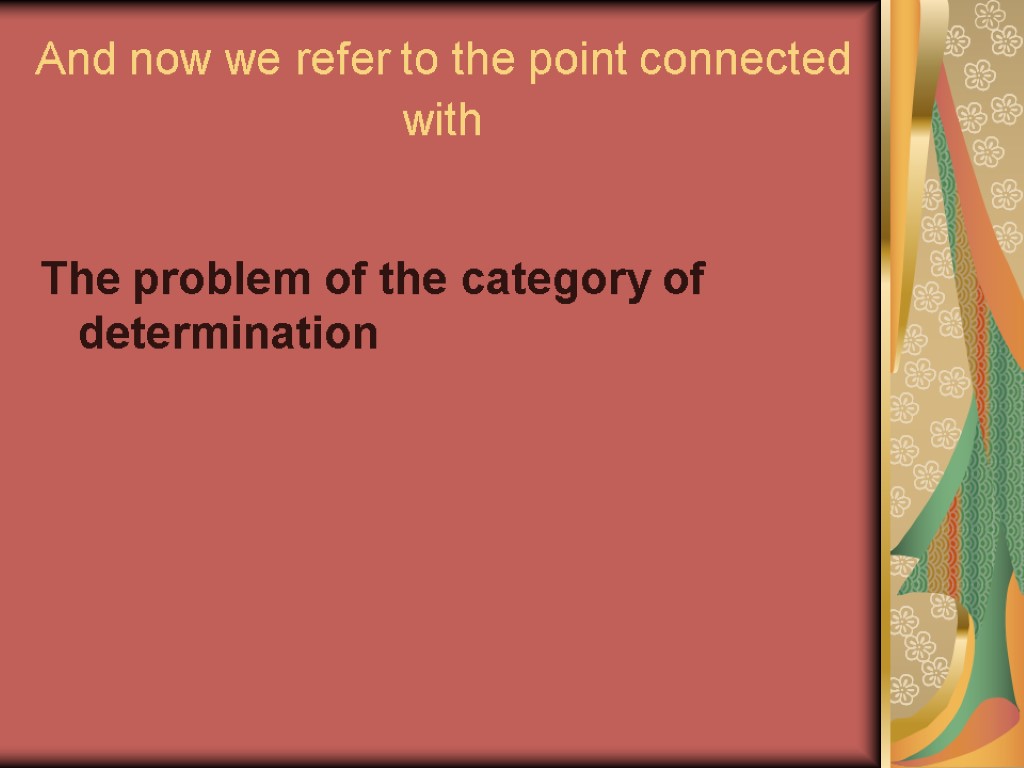 And now we refer to the point connected with The problem of the category